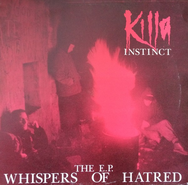 KillaInstinct - Whispers Of Hatred - E.P